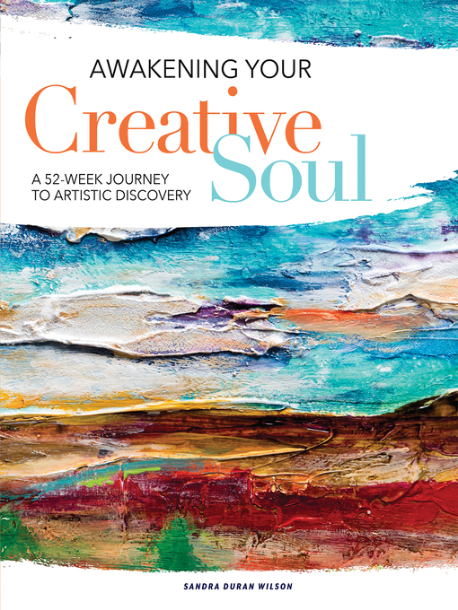 Title details for Awakening Your Creative Soul by Sandra Duran Wilson - Wait list